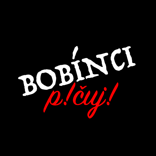 BOBÍNCI pičují